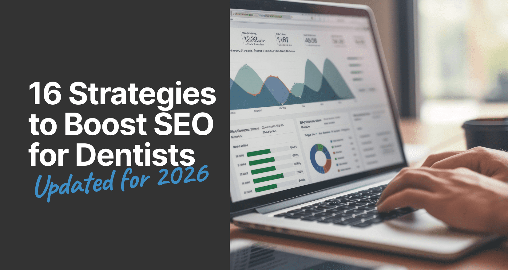 16 Key Strategies to Boost SEO for Dentists and Rank #1 On Google - SEO for dentists - My Social Practice - A dental marketing company helping practices find new patients SEO for dentists