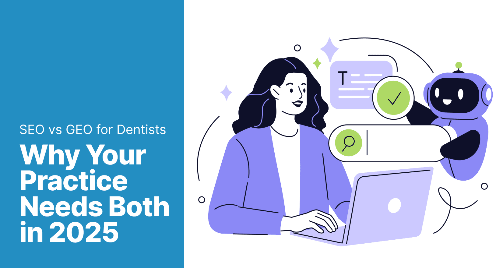 SEO vs GEO for Dentists: Why Your Practice Needs Both in 2025 - SEO,GEO - My Social Practice - Social Media Marketing for Dental & Dental Specialty Practices SEO vs. GEO for dentists