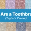 Taylor Swift toothbrush (1)
