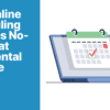 online scheduling no-shows