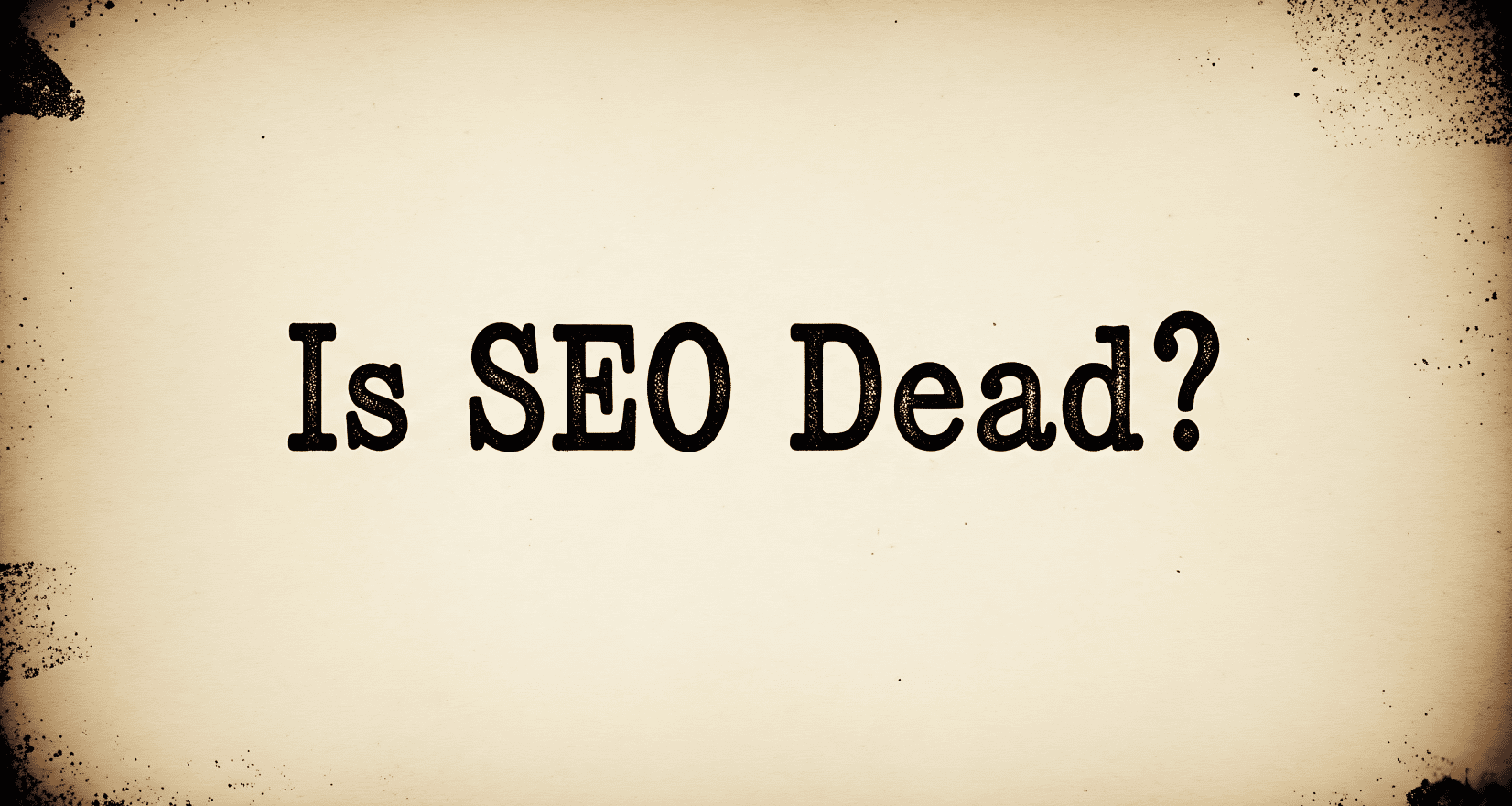 Is SEO dead