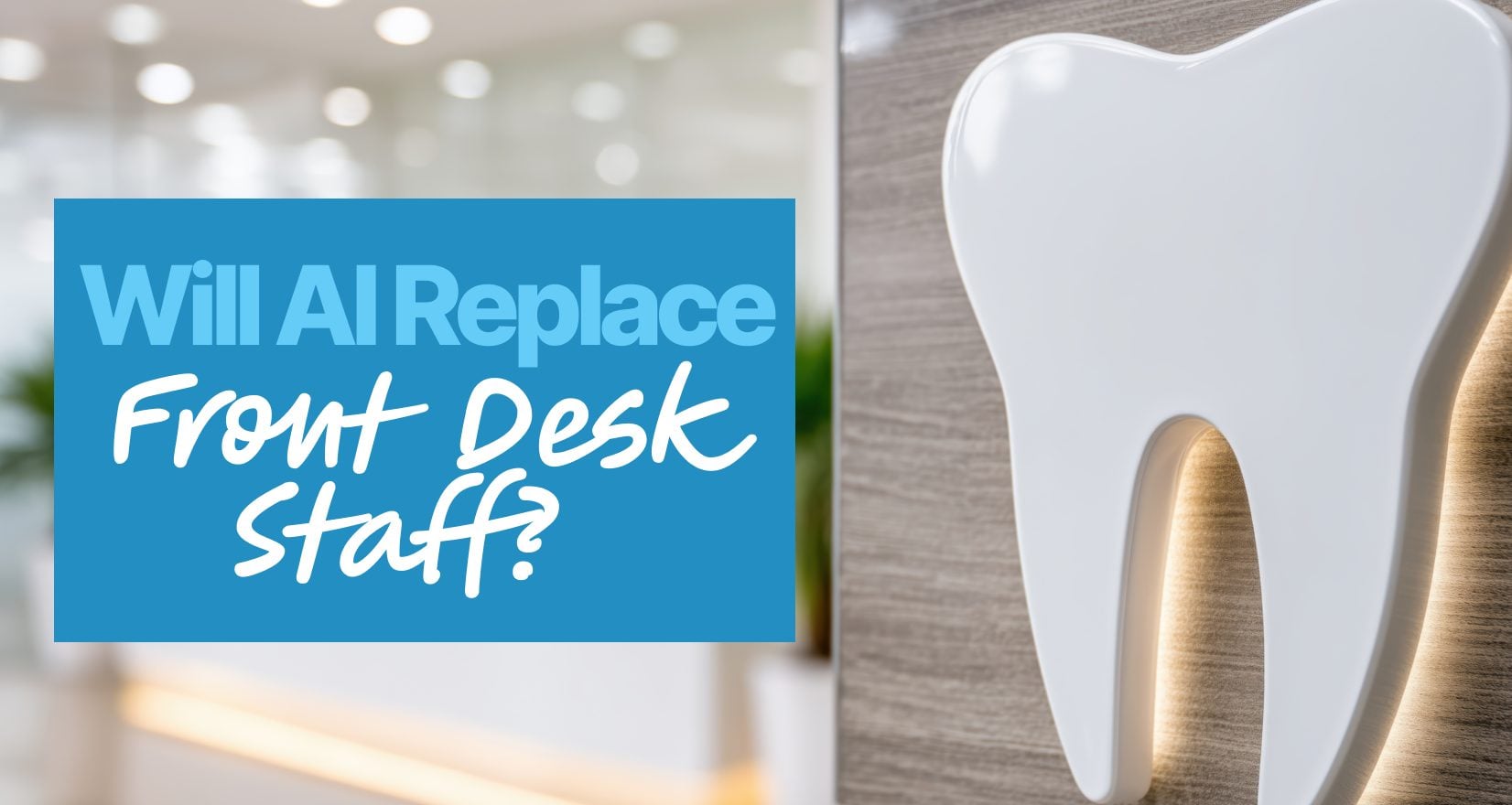 AI replace dental front desk