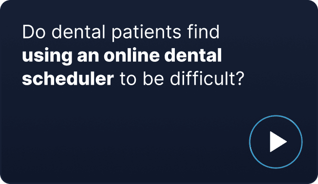 Do dental patients find using an online dental scheduler to be difficult