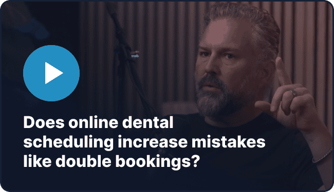 Does online dental scheduling increase mistakes like double bookings?