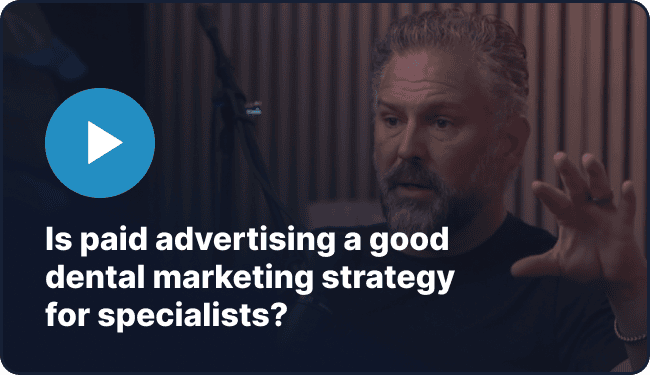 Is paid advertising a good dental marketing strategy for specialists?