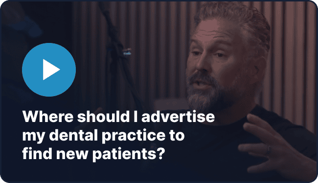 Where should I advertise my dental practice to find new patients?