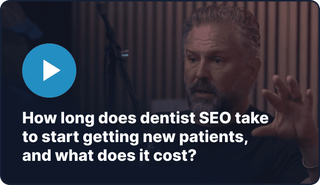 How long does dentist SEO take to start getting new patients, and what does it cost?