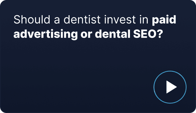 Should a dentist invest in paid advertising or dental SEO