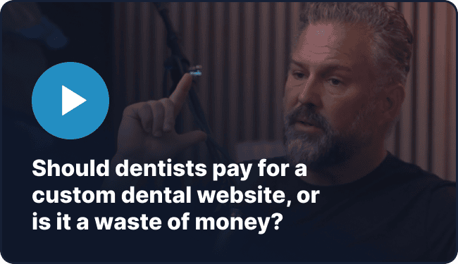 Should dentists pay for a custom dental website, or is it a waste of money?
