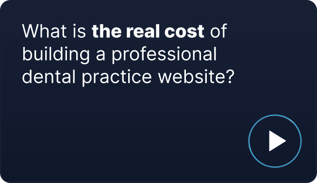 What is the real cost of building a professional dental practice website