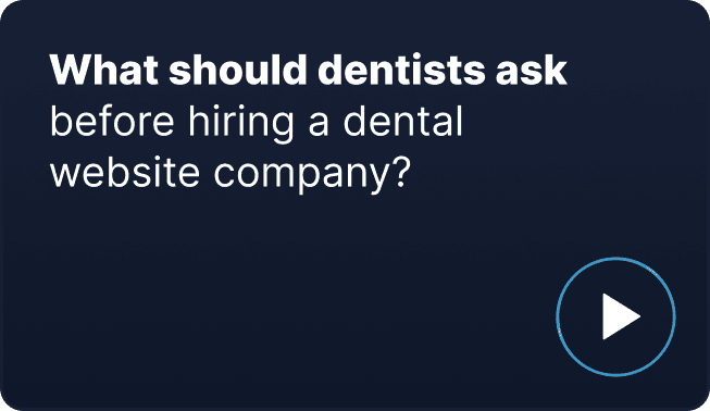 What should dentists ask before hiring a dental website company